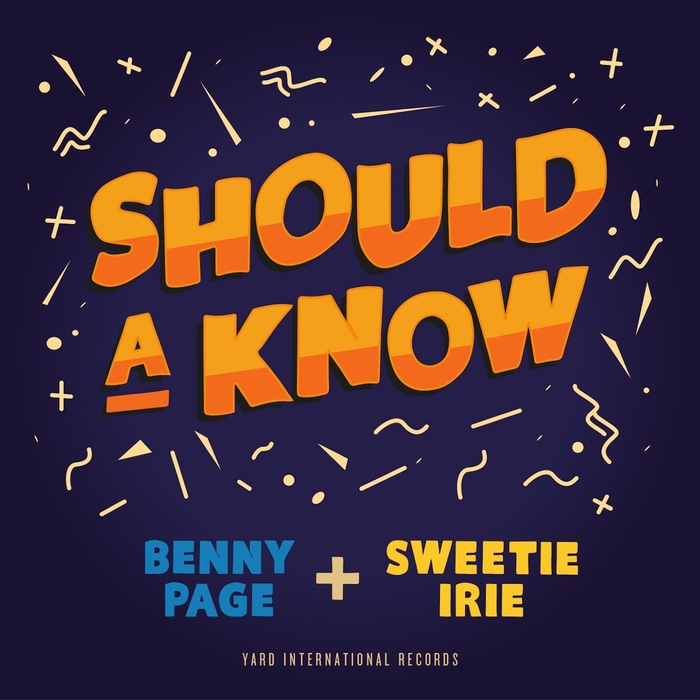 BENNY PAGE/SWEETIE IRIE - Should A Know
