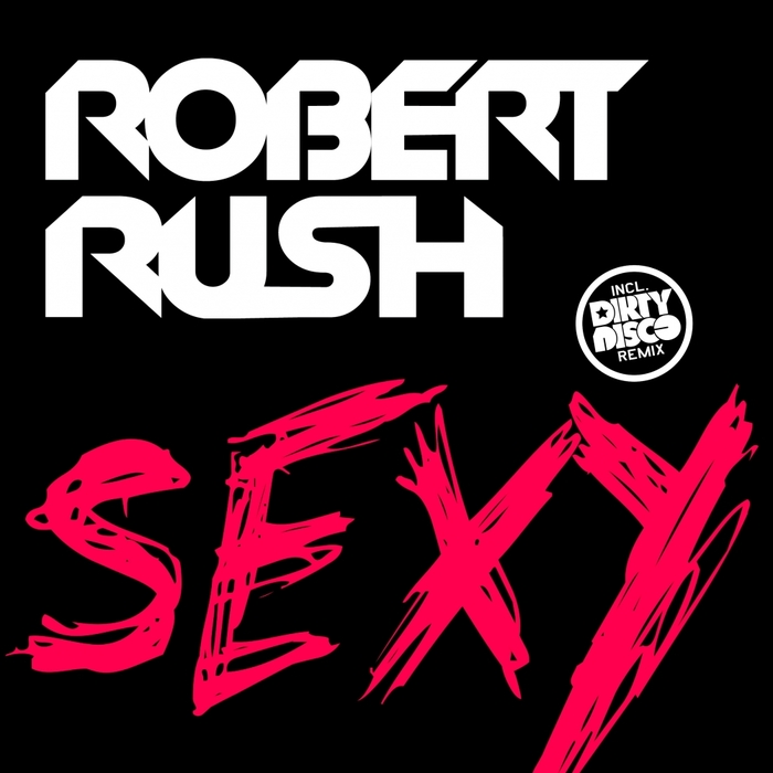 ROBERT RUSH - Sexy