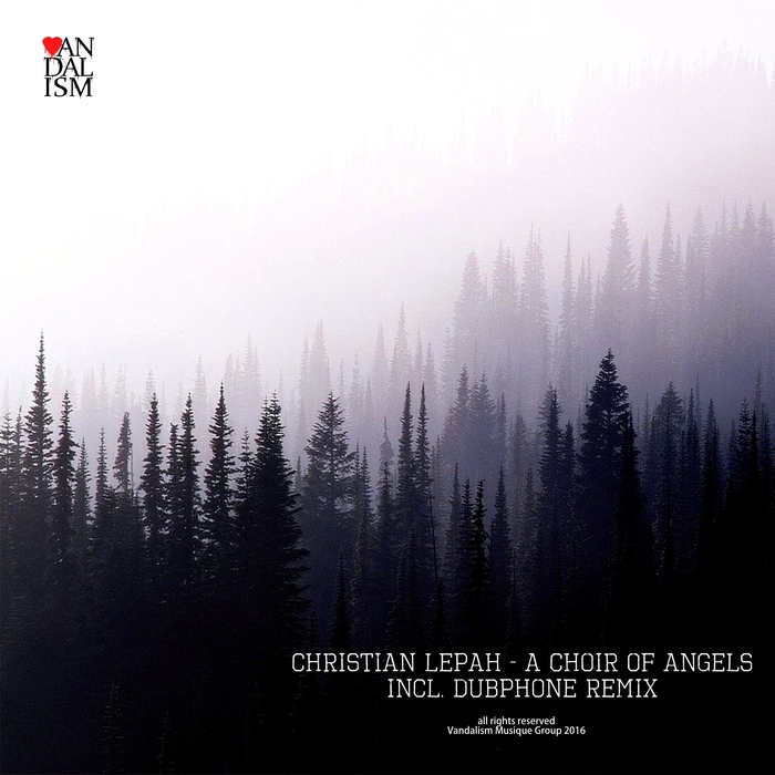 CHRISTIAN LEPAH - A Choir Of Angels (Incl Dubphone Remix)