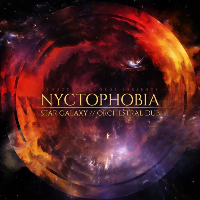 NYCTOPHOBIA - Star Galaxy/Orchestral Dub