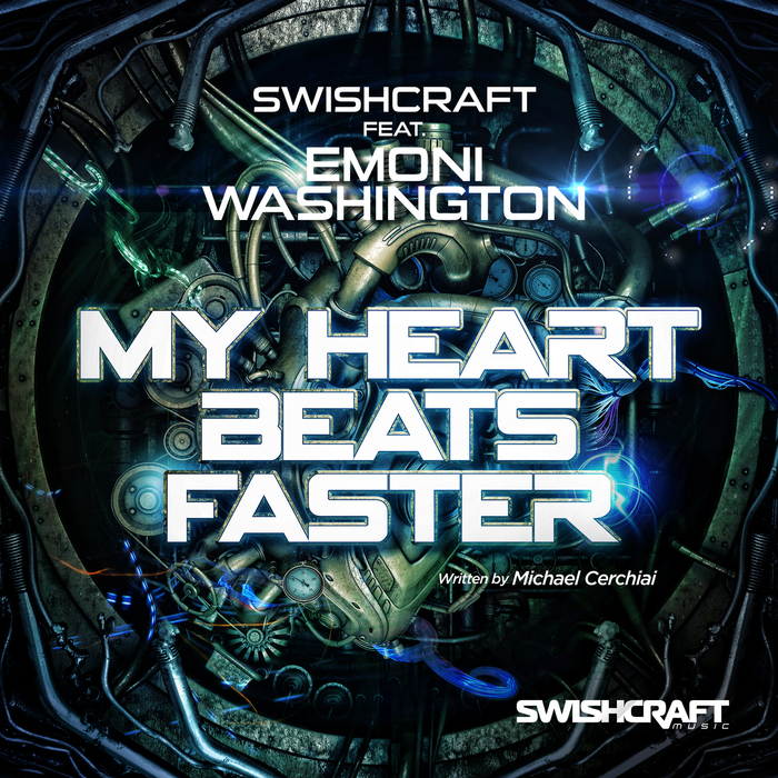 SWISHCRAFT - My Heart Beats Faster (feat Emoni Washington)