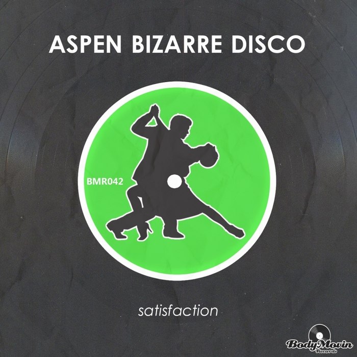 ASPEN BIZARRE DISCO - Satisfaction