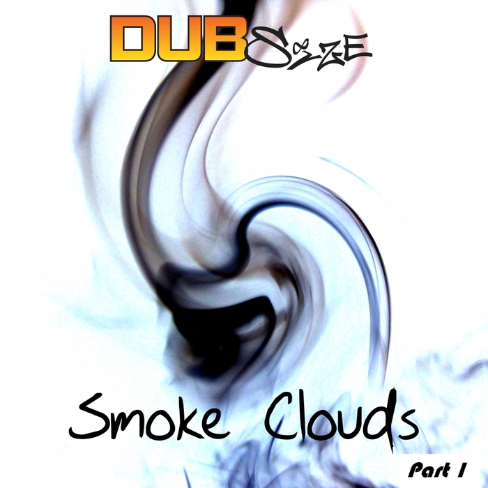 DUB SIZE - Smoke Clouds Pt 1