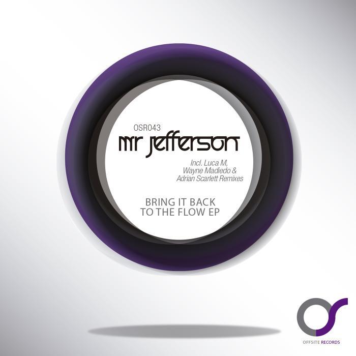 MR JEFFERSON - Bring It Back To The Flow EP