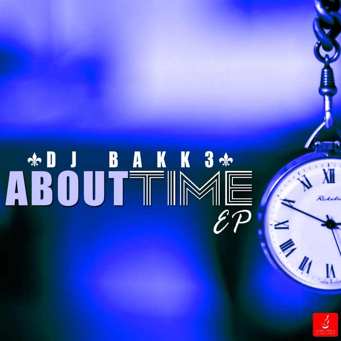 DJ BAKK3 - About Time EP