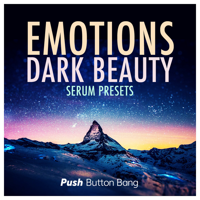 PUSH BUTTON BANG - Emotions: Dark Beauty (Sample Pack Serum Presets)