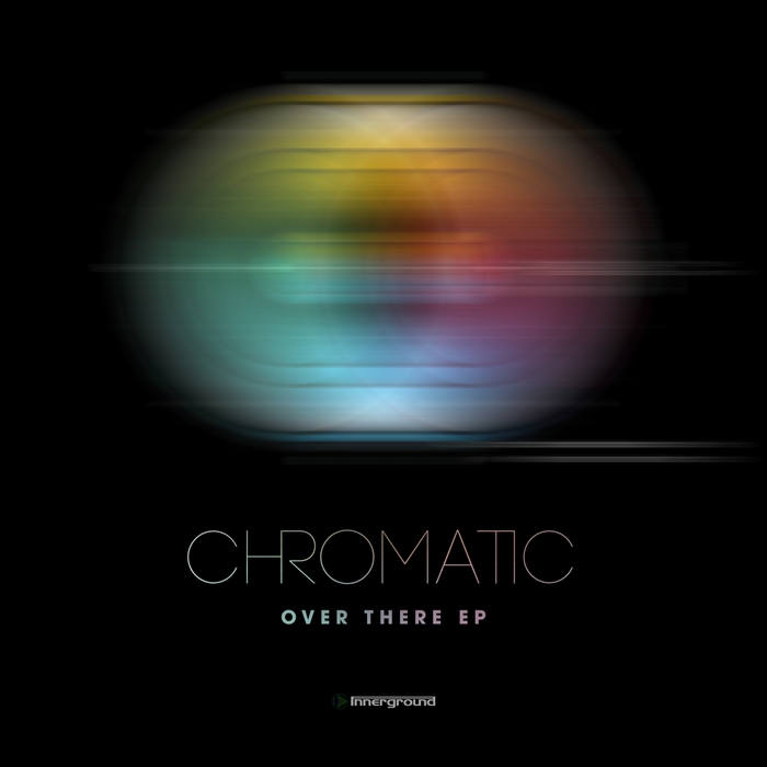 CHROMATIC - Over There EP