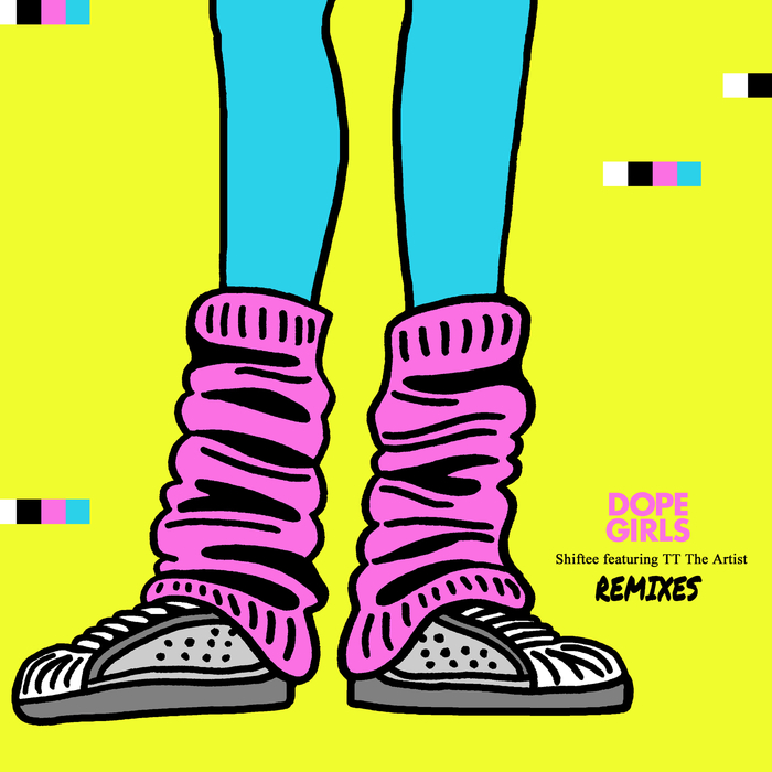 SHIFTEE feat TT THE ARTIST - Dope Girls (Remixes)