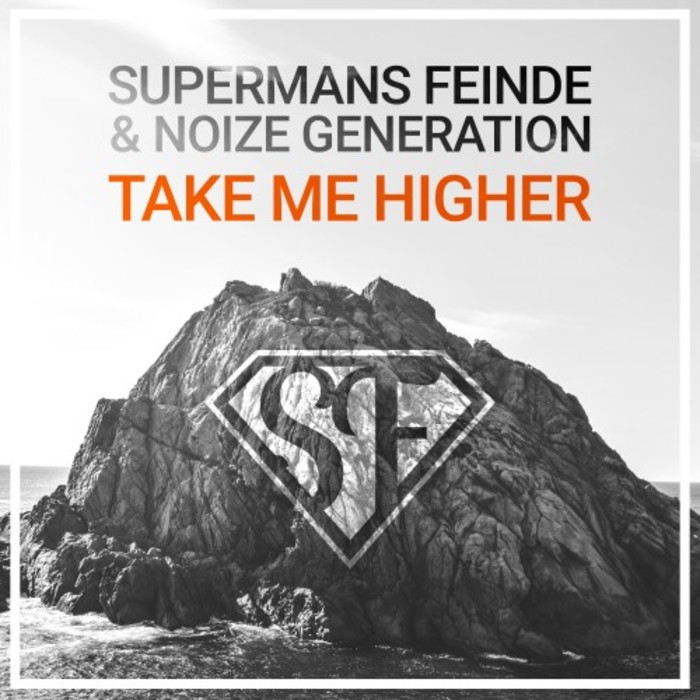 SUPERMANS FEINDE/NOIZE GENERATION - Take Me Higher