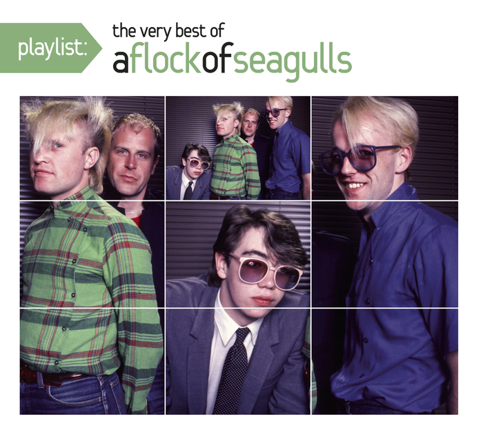 A FLOCK OF SEAGULLS - Playlist: The Very Best Of A Flock Of Seagulls