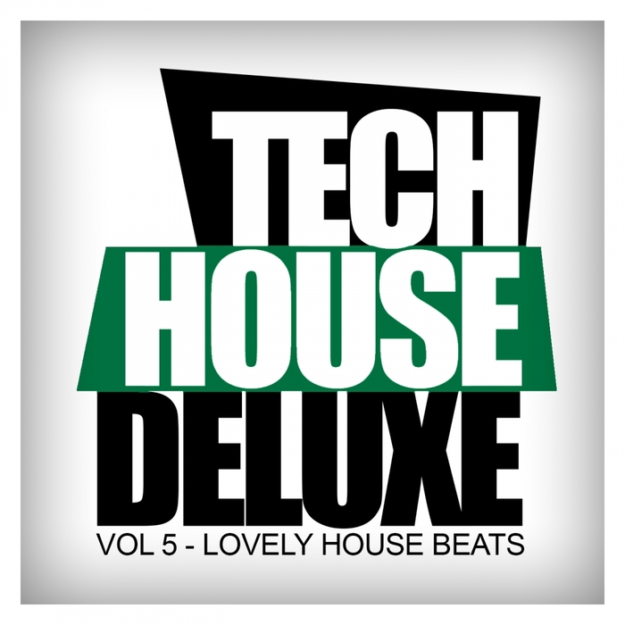 VARIOUS - Tech House Deluxe Vol 5: Lovely House Beats