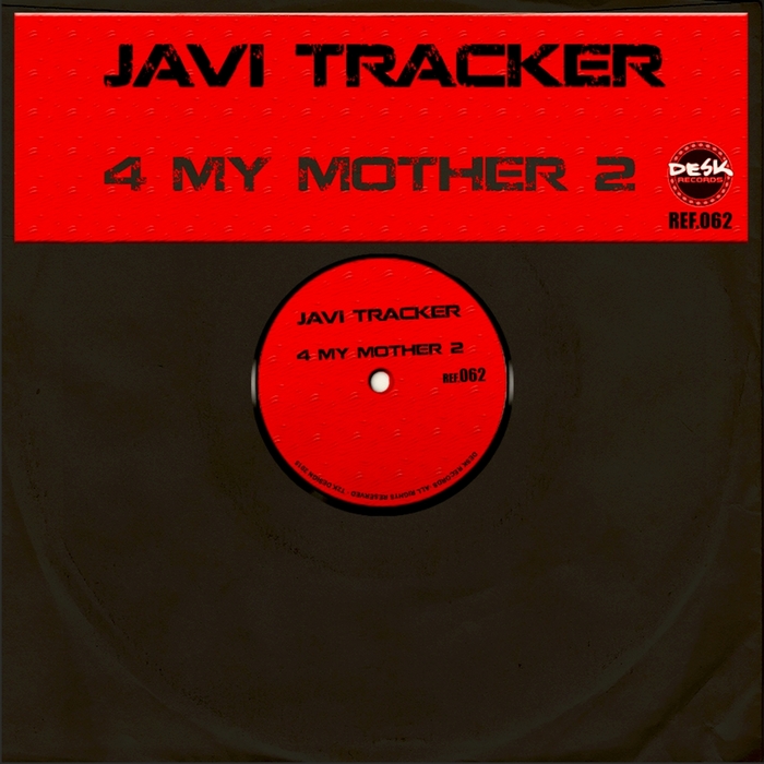 JAVI TRACKER - 4 My Mother 2