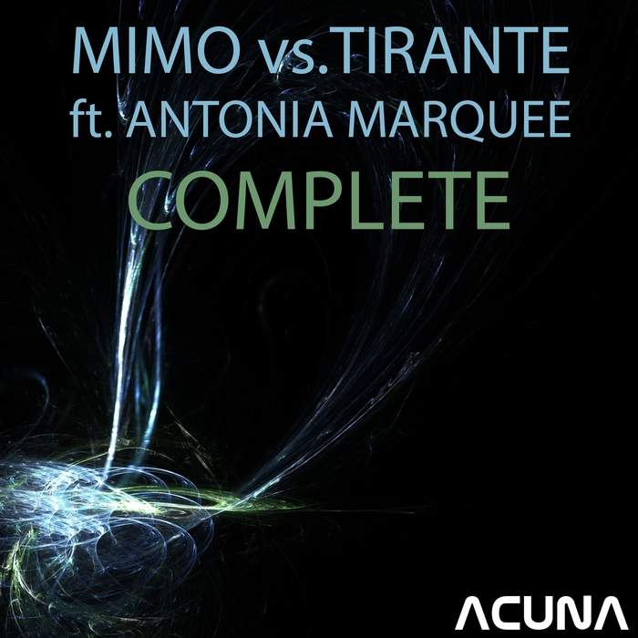 MIMO/TIRANTE feat ANTONIA MARQUEE - Complete