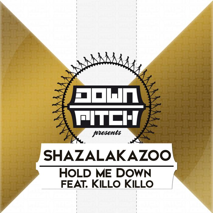 SHAZALAKAZOO - Hold Me Down