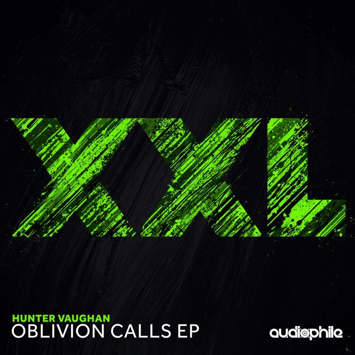 HUNTER VAUGHAN - Oblivion Calls EP