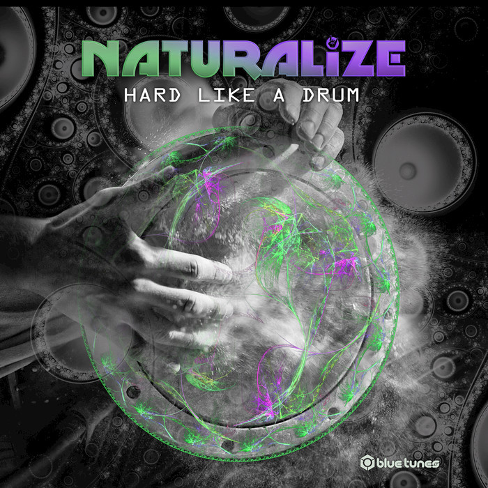 NATURALIZE - Hard Like A Drum