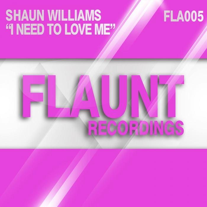 SHAUN WILLIAMS - I Need To Love Me