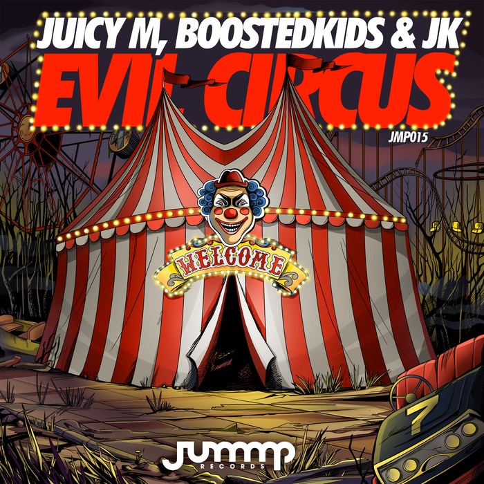 JUICY M/BOOSTEDKIDS/JK - Evil Circus