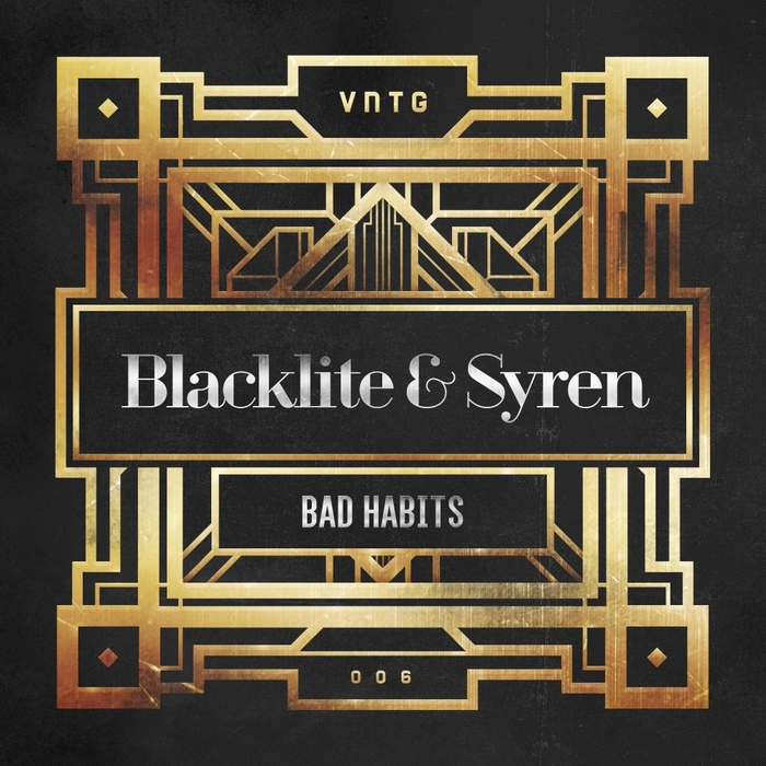 BLACKLITE/SYREN - Bad Habits