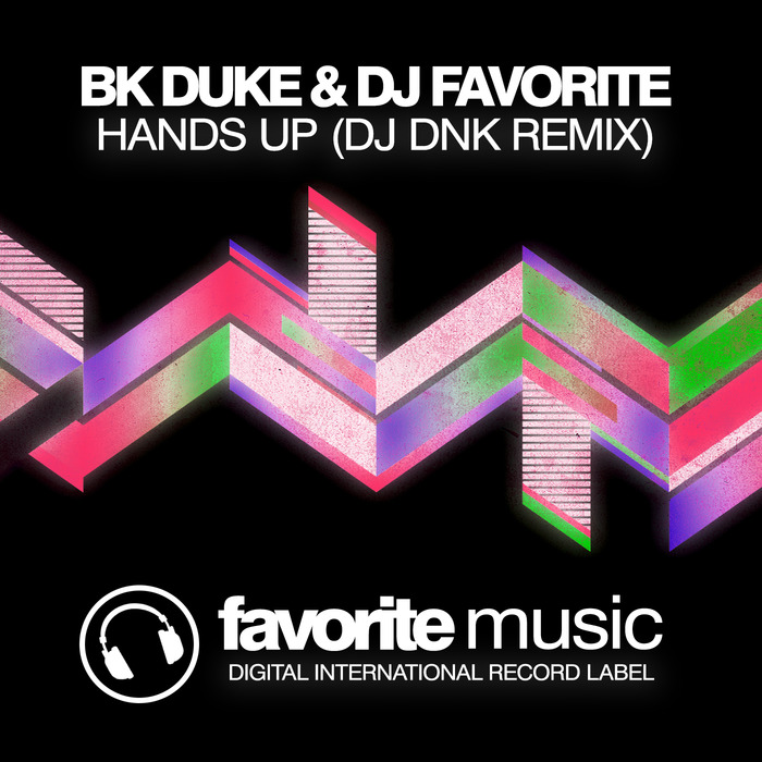 BK DUKE/DJ FAVORITE - Hands Up