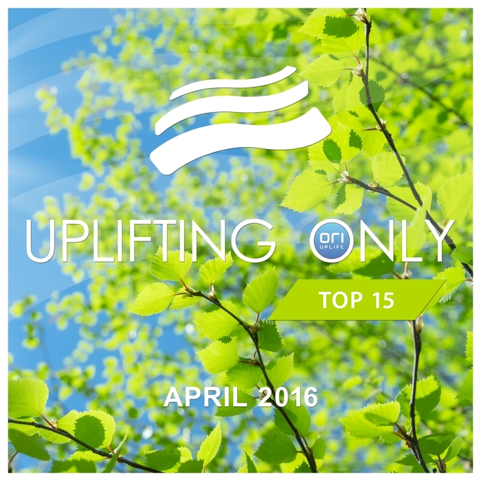 VARIOUS - Uplifting Only Top 15/April 2016