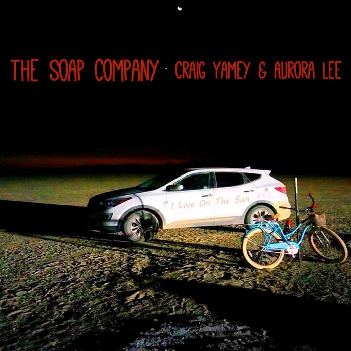 THE SOAP COMPANY - I Live On The Sun