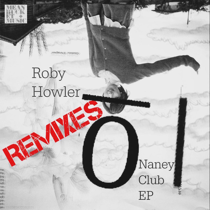 ROBY HOWLER - Naney Club Remixes