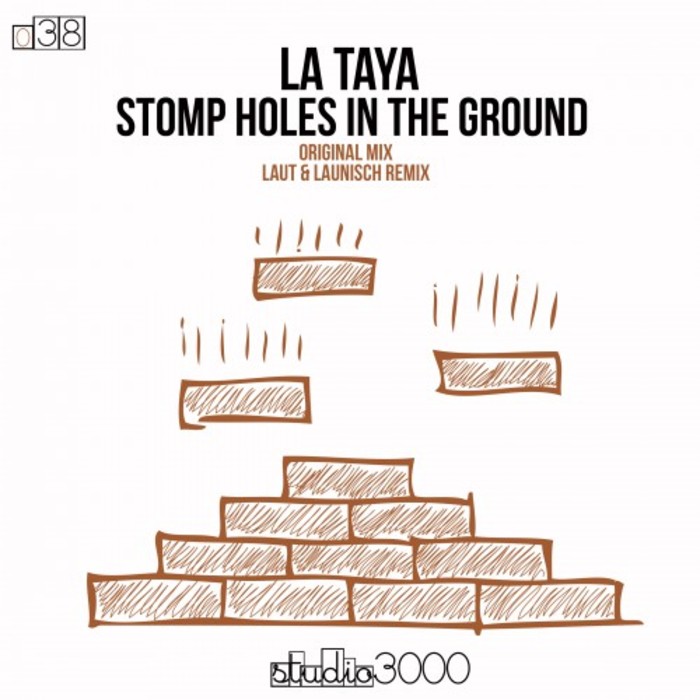 LA TAYA - Stomp Holes In The Ground