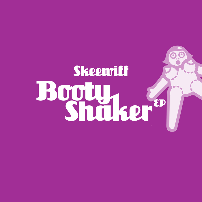 SKEEWIFF - Bootyshaker EP