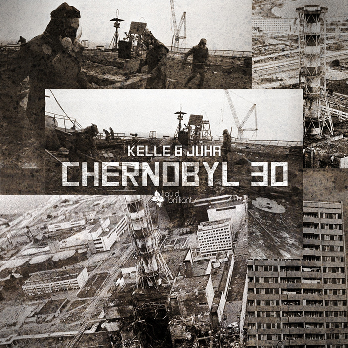 KELLE/JUHA - Chernobyl 30