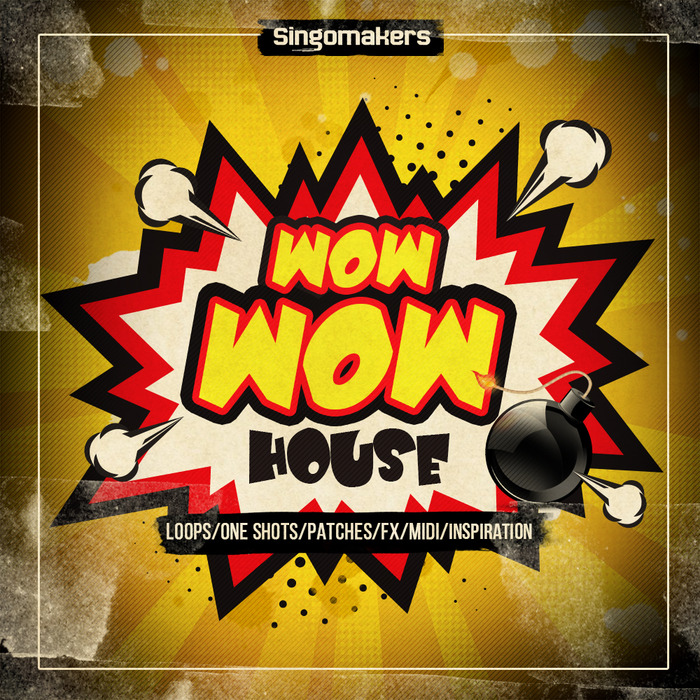 SINGOMAKERS - Wow Wow House (Sample Pack WAV/APPLE/LIVE/REASON)