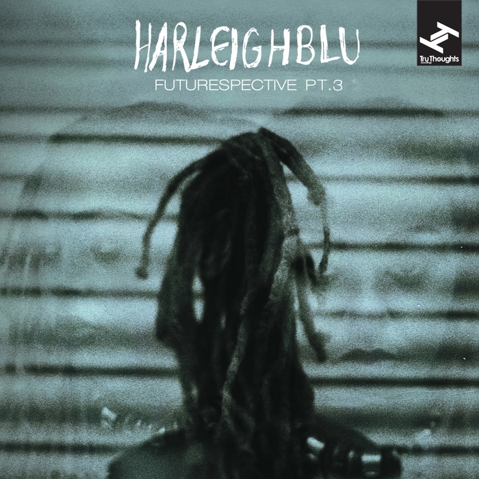 HARLEIGHBLU - Futurespective Pt 3