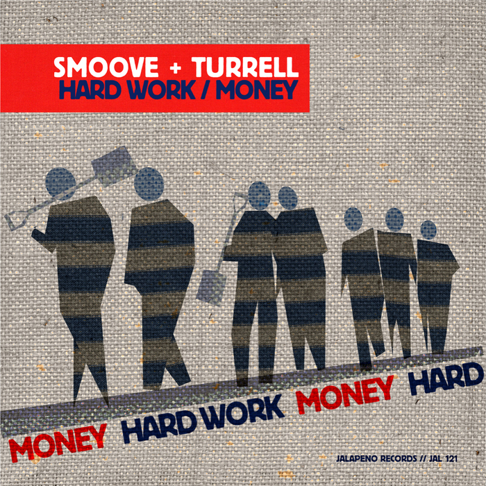 SMOOVE & TURRELL - Hard Work/Money