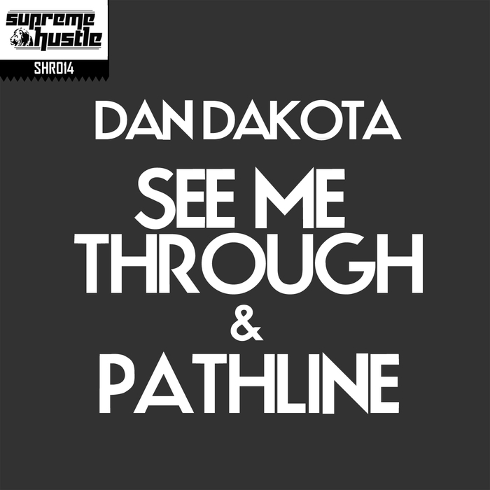 DAN DAKOTA - See Me Through & Pathline