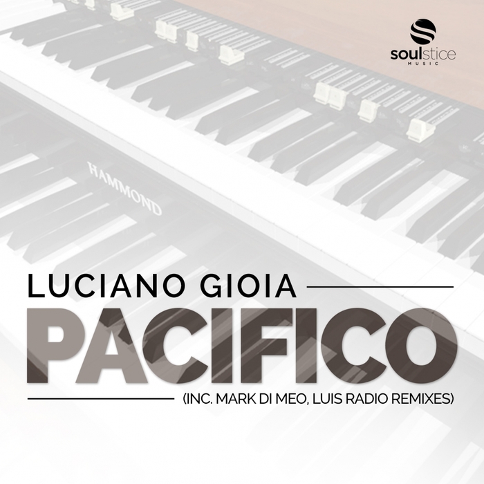 Pacifico by Luciano Gioia on MP3, WAV, FLAC, AIFF & ALAC at Juno Download