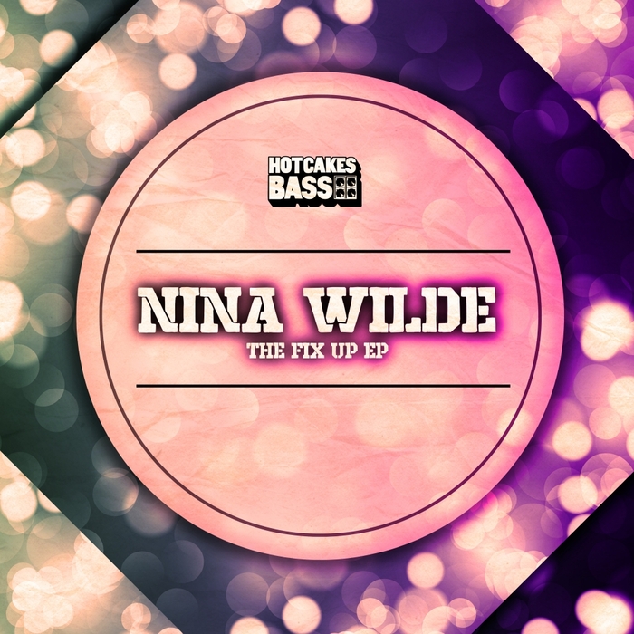 NINA WILDE - The Fix Up EP