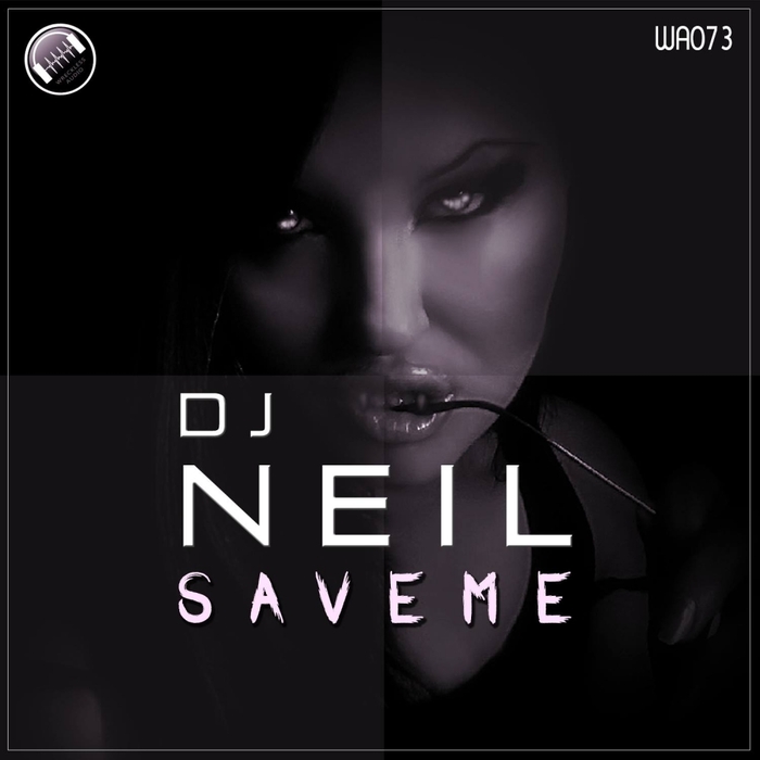 DJ NEIL - Save Me