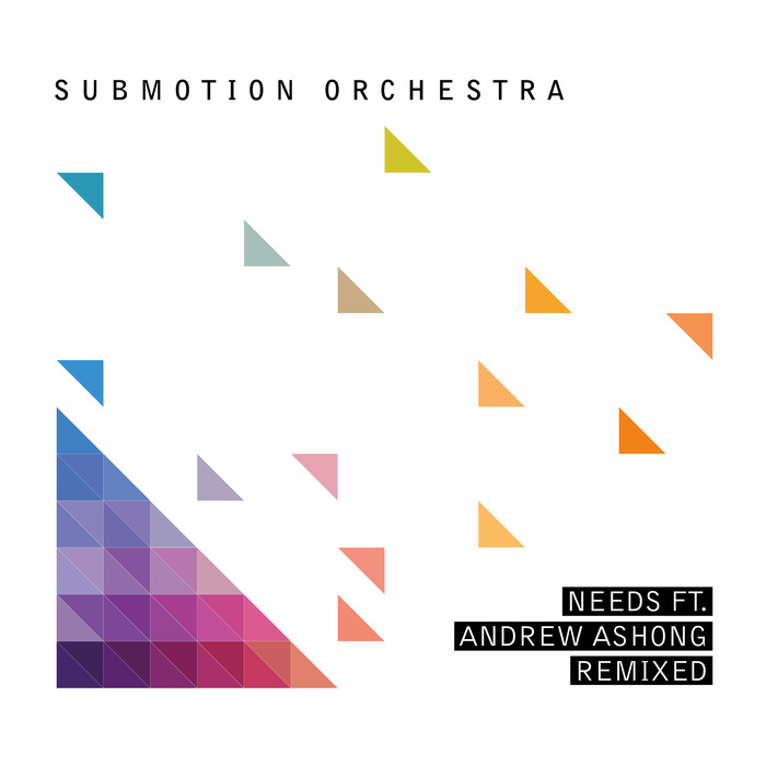 SUBMOTION ORCHESTRA - Needs Remixed