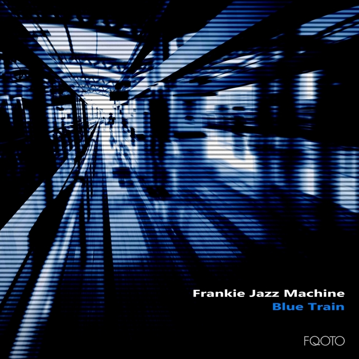 FRANKIE JAZZ MACHINE - Blue Train
