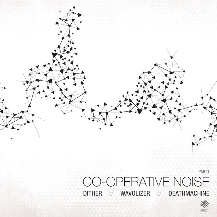 DITHER/WAVOLIZER/DEATHMACHINE - Co-operative Noise Part 1