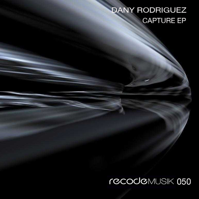 DANY RODRIGUEZ - Capture EP