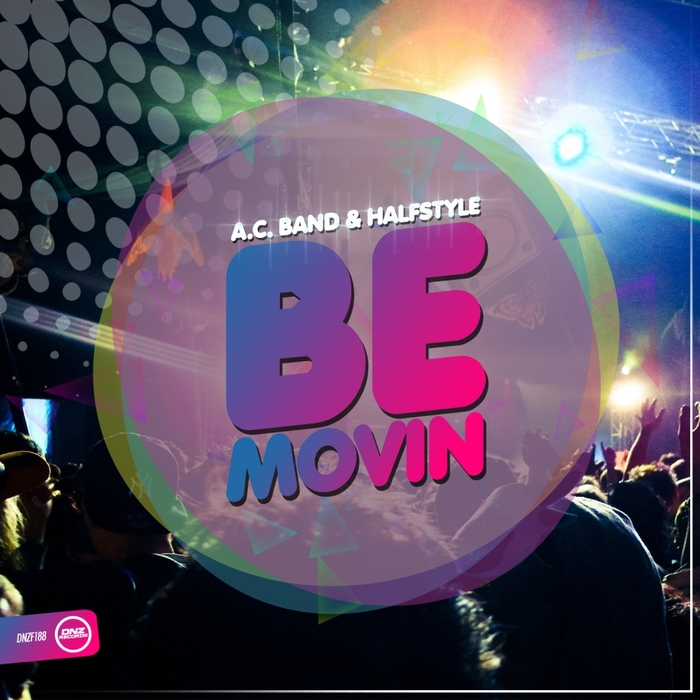 A.C BAND/HALFSTYLE - Be Movin