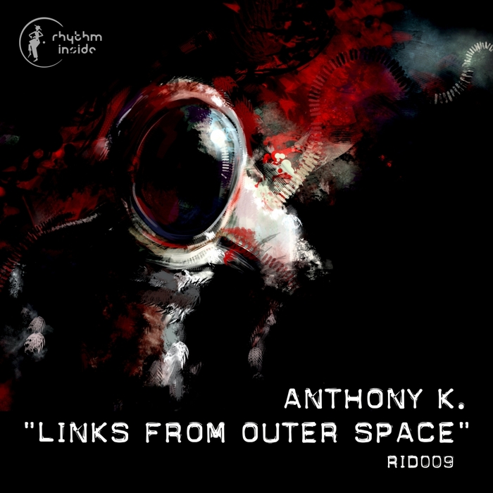 ANTHONY K. - Links From Outer Space