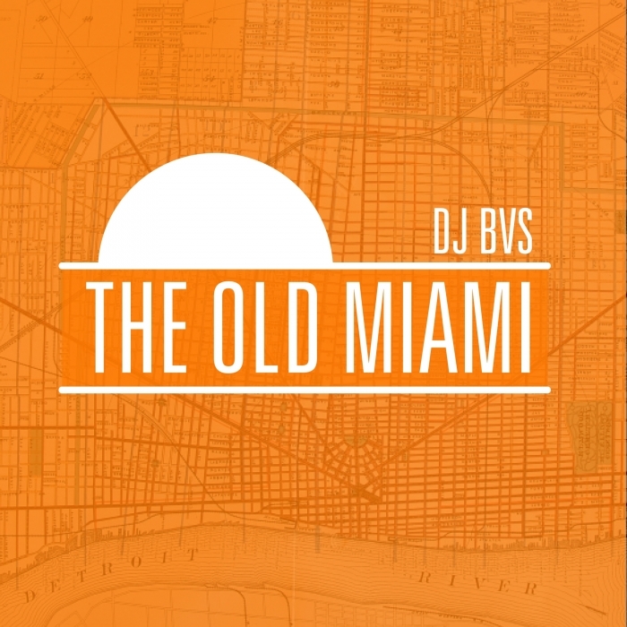 DJ BVS - The Old Miami