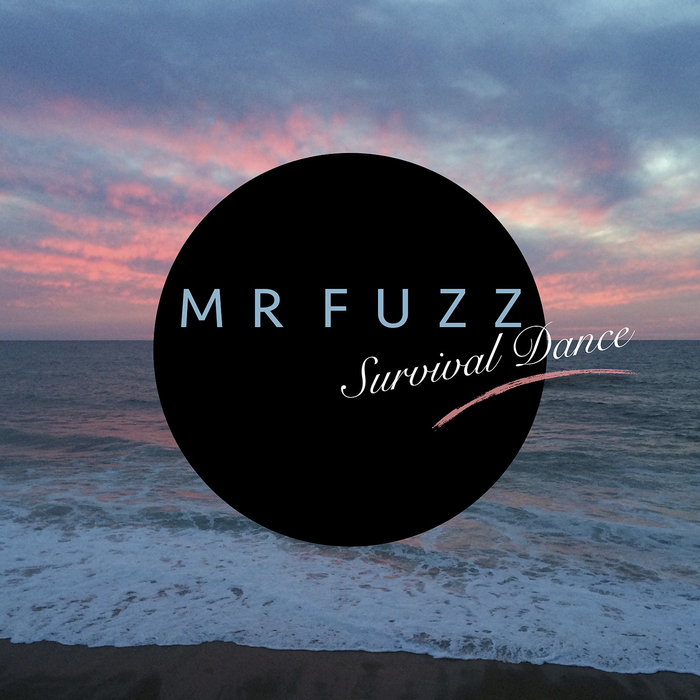 MR FUZZ - Survival Dance