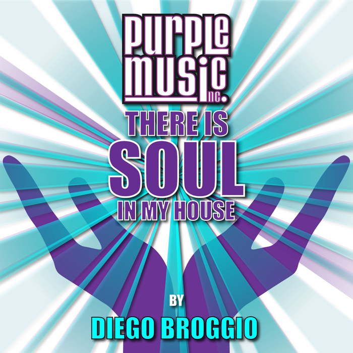 VARIOUS - Diego Broggio Presents There Is Soul In My House, Vol 26