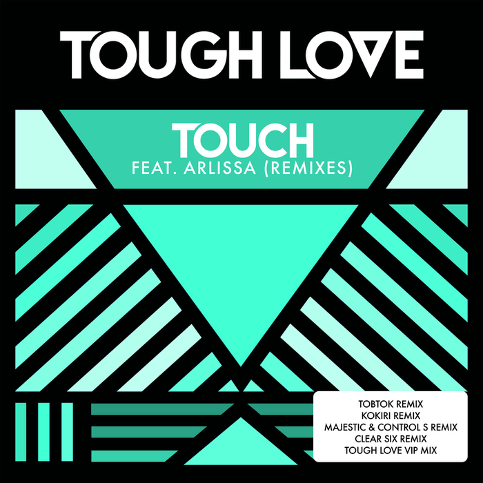 TOUGH LOVE feat ARLISSA - Touch (Remixes)