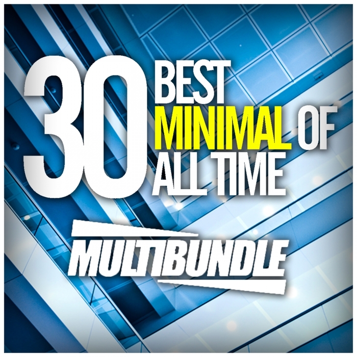 VARIOUS - Best 30 Minimal Of All Time Multibundle