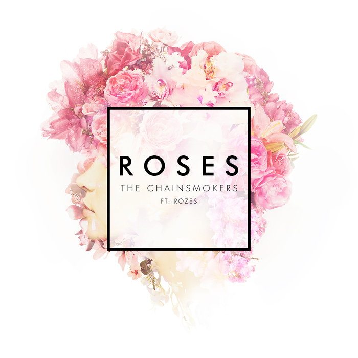 THE CHAINSMOKERS - Roses