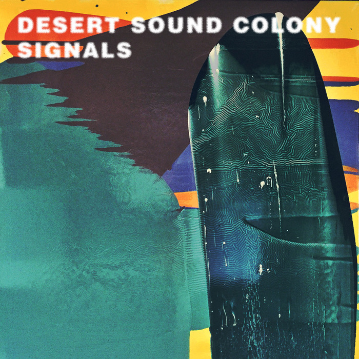 DESERT SOUND COLONY - Signals